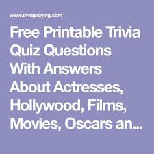 Buzzfeed staff can you beat your friends at this quiz? Free Printable Trivia Quiz Questions With Answers About Actresses Hollywood Films Movies Oscars And Mor Trivia Quiz Questions Trivia Quiz Movie Trivia Quiz