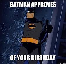 Pin By Paulie A Fantone On Birthday Batman Funny Funny Batman Memes Batman Meme