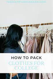 How To Pack Clothes For College The Happy Arkansan College Clothes Packing College Clothes List College Outfits