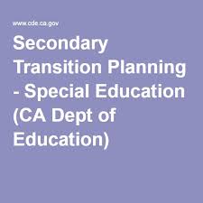 Secondary Transition Planning Special Education Ca Dept