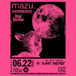 MAZU / EXITSTATEMENTS / DEAD BUDDHAS @ X-RAY ARCADE