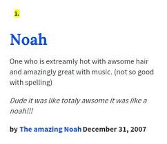 Urban Dictionary On Twitter Noahtkennedy Noah One Who Is Extreamly Hot With Awsome Hair And Amazingly Grea Http T Co F2lvlw7dbz Http T Co Vznwbokc3m