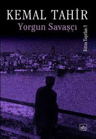 Yorgun Savasci Kemal Tahir Fiyati Satin Al Idefix