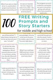 100 Writing Prompts And Story Starters For Middle School And High School Writing Prompts Funny Elementary Writing Prompts Picture Writing Prompts