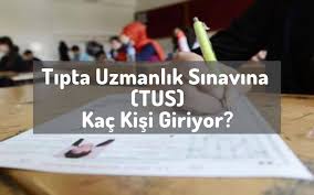 2021 yks sınavına kaç kişi girecek? Tipta Uzmanlik Sinavina Tus Kac Kisi Giriyor Doktor Bun