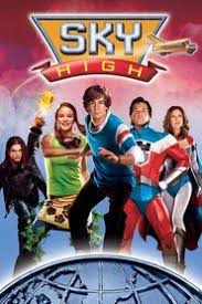 Complete List Of Walt Disney Movies Page 10 Sky High Movie Sky High Full Movies
