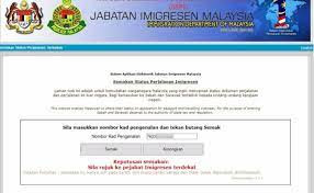 Meningkatkan sistem penyampaian perkhidmatan selaras dengan pembangunan ekonomi dan tuan juga adalah dinasihatkan melakukan semakan status perjalanan melalui laman web jabatan imigresen malaysia. Semakan Status Perjalanan Imigresen Online Cute766