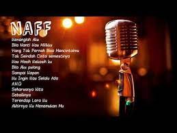Lagu Naff Terbaik Full Album 2019 The Best Song Naff Youtube Lagu Terbaik Lagu Youtube
