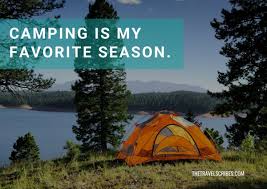 As with many things, a successful camping trip requires preparation so don't wind up sleeping in a leaky tent or eating only granola bars. Camping Quotes 200 Of The Best Camping Captions For Instagram
