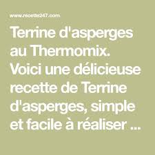 Terrine D Asperges Au Thermomix Recette Thermomix Recette Recette De Terrine Terrine D Asperges