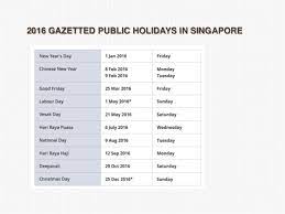 These dates may be modified as official changes are announced, so please check back regularly for updates. Public Holiday School Holiday 2016 Singapore Plan Vacation To Malay