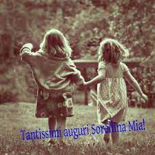 Tantissimi Auguri Sorellina Mia Buon Compleanno Sorella Compleanno Sorella Sorelline