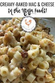 Baked Macaroni And Cheese In The Ninja Foodi Macaroni And Cheese Foodie Recipes Recipes
