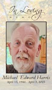 Michael "Mike" Harris Obituary April 3, 2025