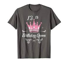 Birthday Gift For Son Turning 12 Birthday Queen Awesome Gift T Shirt Girls Women 12th Birthday Gift Shirt 12 Years Old Girl Born In 2006 Queen Gifts Birthday Gift Clothes Funny Birthday Gifts