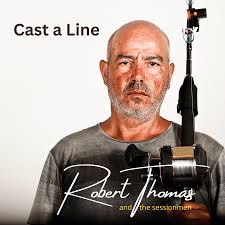 Robert Thomas and the Sessionmen share new single, "Cast a Line"