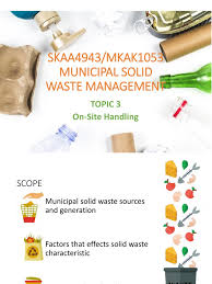 The federal government shall, upon the coming into operation of this act, have executive authority with respect to all matters relating to the management of solid waste and public cleansing throughout peninsular malaysia and the federal territories of. Skaa 4943 Topic 3 Storage Compost Municipal Solid Waste