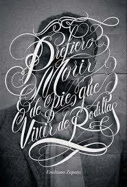 Type Lover Chicano Lettering Tattoo Lettering Fonts Emiliano Zapata