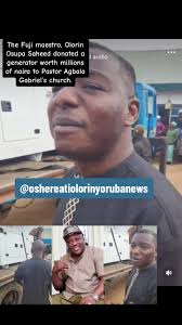 Prayers pour in for Saheed Osupa as he donates power generator to Agbala  Gabriel’s church 🙌🏻💙 #oshereatiolorinyorubanews #saheedosupa  #agbalagabriel