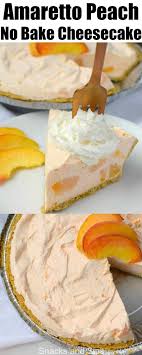 Amaretto Peach No Bake Cheesecake Snacks And Sips Recipe Baking Cheesecake Recipes Desserts