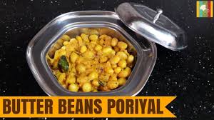 Butter Beans Poriyal In Tamil Butter Beans Masala ச வ ய ன பட டர ப ன ஸ ப ர யல Butter Beans Beans Recipes