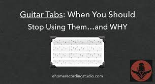 Guitar Tabs When You Should Stop Using Them And Why