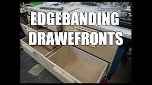 These products include more than 4000. Edge Banding Drawers Youtube