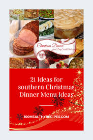 Whether you are looking for holiday menu ideas buffet style or southern christmas dinner menu ideas served family style, there is something for everyone. 21 Ideas For Southern Christmas Dinner Menu Ideas Best Diet And Healthy Recipes Ever Recipes Collection