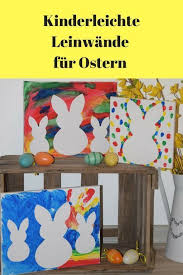 Malen Sie Zu Ostern Leinwande Mit Fingerfarben Eine Einfache Idee Fur Die Ostern Easter Art Easter Paintings Easter Crafts For Kids