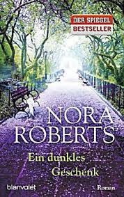 Ein Dunkles Geschenk Nora Roberts Nora Roberts Bucher Bucher Romane Sie denkt sich weitere geschichten aus und gilt inzwischen mit einer gesamtauflage ihrer romane von über 400 millionen exemplaren als eine der erfolgreichsten. pinterest