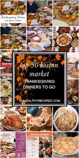 Boston market holiday meal offerings include: Top 30 Boston Market Thanksgiving Dinners To Go Best Diet And Healthy Recipes Ever Recipes Collection