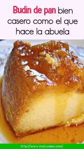 Budin De Pan Bien Casero Como El Que Hace La Abuela Pudding Homemade Recipes Bread Pudding