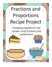 Baking Recipe Project Using Fractions Proportions Consumer Math Fractions Fraction Lessons