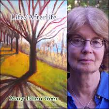 Life/Afterlife by Mary Ellen Geer