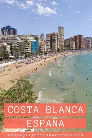 Escapadas En La Comunidad Valenciana Pueblos De La Costa Viaje A Europa Valencia Espana Costa