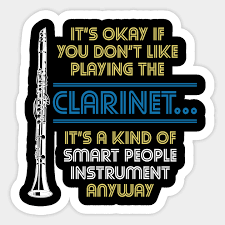 Ü h w s p c displacement of reed from equilibrium (m) pressure in reed opening (pa) volume flow though reed opening (m 3 is). Funny Clarinetist Quote Marching Band Clarinet Clarinet Sticker Teepublic