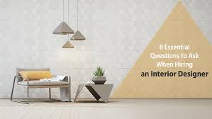 Maybe you would like to learn more about one of these? 8 Essential Questions To Ask When Hiring An Interior Designer