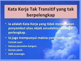 Pengertian jenis jenis ciri ciri kata kerja berdasarkan subjek kata kerja mental kata kerja tindakan beserta contohnya (lengkap). Contoh Ayat Kata Kerja Tak Transitif Tanpa Berpelengkap Cute766