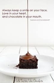 Chocolate Quote Share The Chocolate Love At Http Www Facebook Com Chocolateismybff Sweet Treats Chocolate Recipes Sweet Recipes