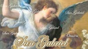 Llamado fortaleza de dios, príncipe excelentísimo. Oracion A San Gabriel Para Pedir Milagros Youtube