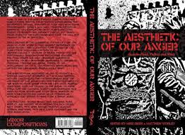 Anger is your second name. The Aesthetic Of Our Anger Mike Dines Matthew Worley Eds Itchy Monkey Press