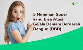 Demam berdarah dengue (dbd) adalah bentuk yang lebih serius dari infeksi dengue. Hermina Hospitals 5 Minuman Yang Dapat Atasi Gejala Demam Berdarah