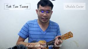 Kali ini saya coba membuat lagu balasan tak tun tuang, yang saya kemas dengan bahasa indonesia.semoga lagu ini bisa. Tak Tun Tuang Upiak Isil Ukulele Cover Youtube