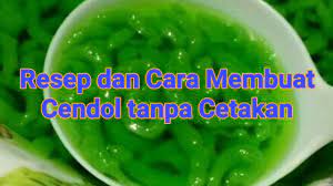 Hasilnya kenyal dan gurih, namun resepnya begitu mudah. Resep Dan Cara Membuat Cendol Tanpa Cetakan Mudah Dan Enak Youtube