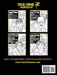 Download Amazon Com Serial Killer Coloring Book An Adult Coloring Book With 40 Infamous Serial Killers 9781671235069 Seven True Crime Books