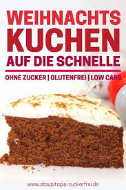 low carb weihnachtskuchen auf die schnelle rezept lebensmittel essen gesunde desserts weihnachtskuchen