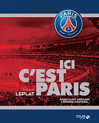 101,808 likes · 20,075 talking about this. Ici C Est Paris Psg L Epopee Continue Nouvelle Edition French Edition Leplat Thibaud 9782263066214 Amazon Com Books
