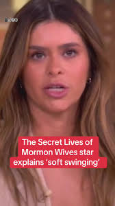 The Secret Lives of Mormon Wives Star Explains 'Soft Swinging'