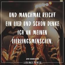 Und Manchmal Reicht Ein Lied Und Schon Denke Ich An Meinen Lieblingsmenschen Visual Statements Freundschaft Zitate Lieder Freundschaft Zitate Entfernung