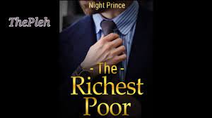Maybe you would like to learn more about one of these? Novel The Richest Poor Full Episode Thepleh